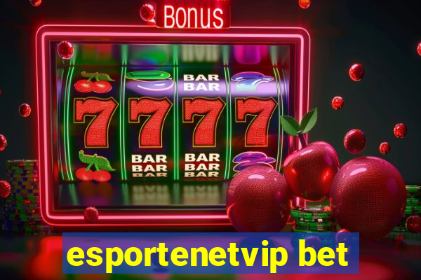 esportenetvip bet